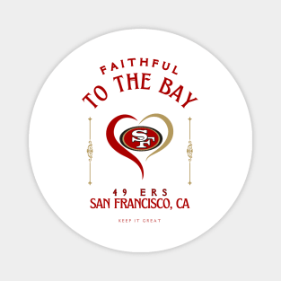 I'LL BE ALWAYS FAITHFUL TO THE BAY Magnet